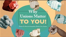 Why Unions Matter to You | Robert Reich